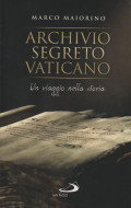 Archivio secreto vaticano : un viaggio nella storia