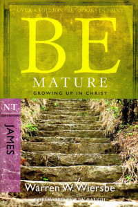 Image of Be mature : growing up in Christ