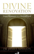Divine renovation : from a maintenance to a missional parish