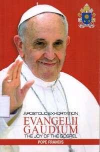 Image of Evangelii gaudium : apostolic exhortation = The joy of the Gospel