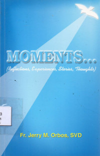 Image of Moments... (Reflections, experiences, stories, thoughts)