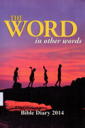 The WORD in other words : Bible diary 2014 Year A (Advent year B)