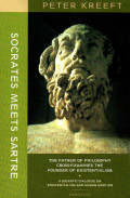 Socrates meets Sartre : the father of philosophy meets the founder of existentialism : a socratic cross-examination of existentialism and human emotions