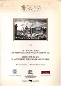 Image of The Catholic Church and the international policy of the Holy See = L'Église catholique et la politique international du Saint-Siège